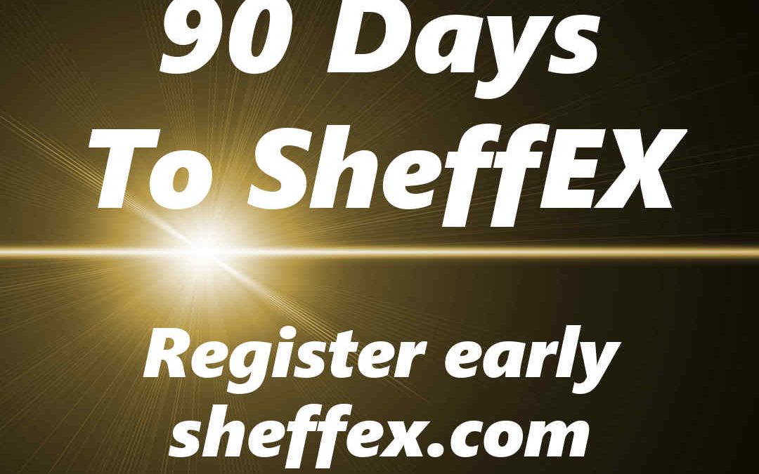 Countdown: 90 days to SheffEX